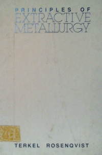 PRINCIPLES OF EXTRACTIVE METALLURGY, Second Edition