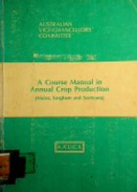 A Course Manual in Annual Crop Production ( Maize, Sorghum and Soybeans )