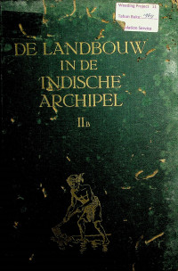 DE LANDBOUW IN DE INDISCHE ARCHIPEL IIB