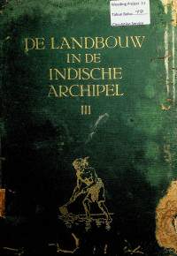 DE LANDBOUW IN DE INDISCHE ARCHIPEL III