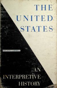 THE UNITED STATES ; AN INTERPRETIVE HISTORY