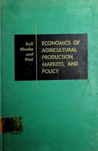 ECONOMICS OF AGRICULTURAL PRODUCTION, MARKETS, AND POLICY