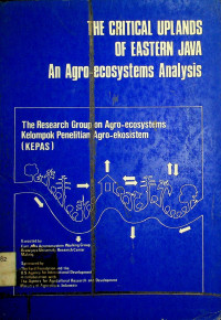 THE CRITICAL UPLANDS OF EASTERN JAVA: An Agro ecosystems Analysis