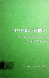 STANDARD METHODS for the Examination of Dairy Products / Elevent Edition