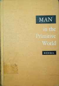 MAN in the Primitive World: AN INTRODUCTION TO ANTHROPOLOGY