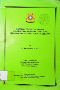 PERANAN TEKNOLOGI PANGAN DALAM UPAYA MENINGKATKAN CITRA MAKANAN TRADISIONAL SUMSEL