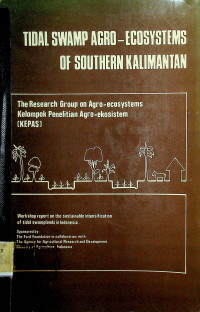 TIDAL SWAMP AGRO-ECOSYSTEMS OF SOUTHERN KALIMANTAN