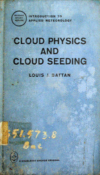 CLOUD PHYSICS AND CLOUD SEEDING: INTRODUCTION TO APPLIED METEOROLOGY