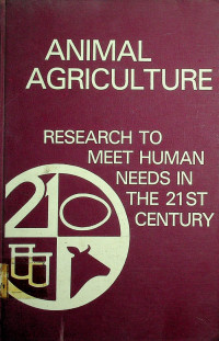 ANIMAL AGRICULTURE / Research to Meet Human Needs in the 21ST Century