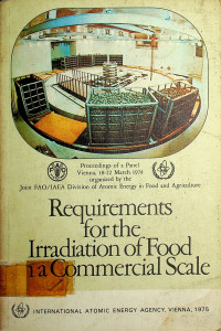 Requirements for the Irradiation of Food in a Commercial Scale (Proceedings of a Panel Vienna, 18-22 March 1974 organized by the Joint FAO/IAEA Division of Atomic Energy in Food and Agriculture)