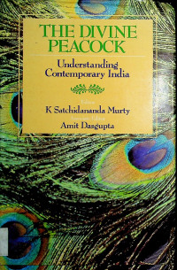 THE DIVINE PEACOCK : Understanding Contemporary India