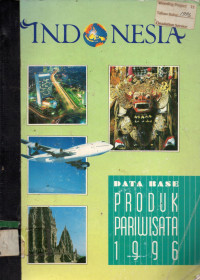 INDONESIA : DATA BASE PRODUK PARIWISATA 1996