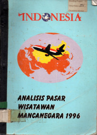 INDONESIA : ANALISIS PASAR WISATAWAN MANCANEGARA 1996