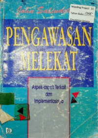 PENGAWASAN MELEKAT: Aspek-Aspek Terkait dan Implementasinya