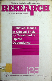 Statistical Issues in Clinical Trials for Treatment of Opiate Dependence, 128