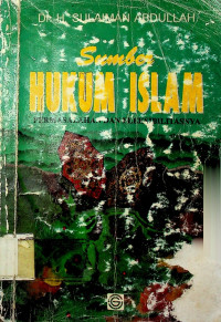 Sumber HUKUM ISLAM: PERMASALAHAN DAN FLEKSIBILITASNYA