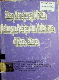 Sikap Menghargai Waktu di Kalangan Pelajar dan Mahasiswa di Kota Jakarta