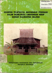 KEARIFAN TRADISIONAL MASYARAKAT PEDESAAN DALAM MEMELIHARA LINGKUNGAN HIDUP DAERAH KALIMANTAN SELATAN