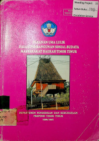 Peranan uma lulik dalam pembangunan sosial budaya masyarakat daerah Timor Timur