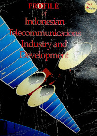 PROFILE of Indonesian Telecommunications Industry and Development