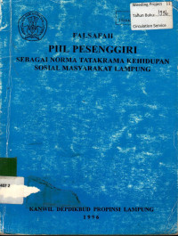 FALSAFAH PIIL PESENGGIRI : SEBAGAI NORMA TATAKRAMA KEHIDUPAN SOSIAL MASYARAKAT LAMPUNG