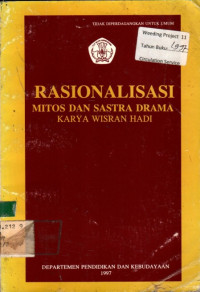 RASIONALISASI: MITOS DAN SASTRA DRAMA KARYA WISRAN HADI