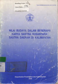 NILAI BUDAYA DALAM BEBERAPA KARYA SASTRA NUSANTARA : SASTRA DAERAH DI KALIMANTAN