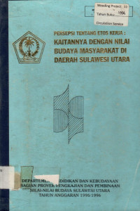 PERSEPSI TENTANG ETOS KERJA KAITANNYA DENGAN NILAI BUDAYA MASYARAKAT DI DAERAH SULAWESI UTARA