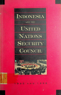 INDONESIA AND THE UNITED NATIONS SECURITY COUNGIL 1995 AND 1996