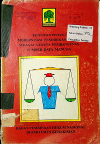 PENELITIAN TENTANG MODERNISASI PENDIDIKAN HUKUM SEBAGAI SARANA PEMBANGUNAN SUMBER DAYA MANUSIA