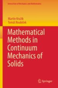 Mathematical Methods in Continuum Mechanics of Solids