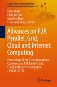 Advances on P2P, Parallel, Grid, Cloud and Internet Computing