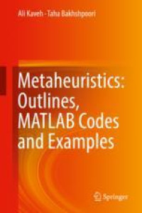 Metaheuristics: Outlines, MATLAB Codes and Examples