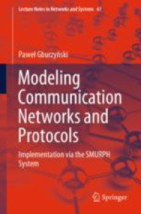 Modeling Communication Networks and Protocols