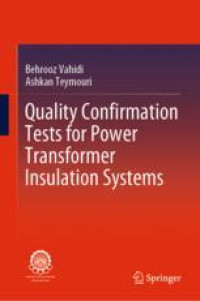 Quality Confirmation Tests for Power Transformer Insulation Systems