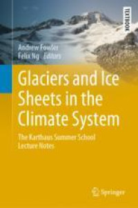 Glaciers and Ice Sheets in the Climate System