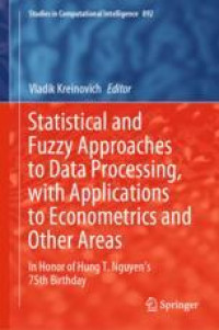 Statistical and Fuzzy Approaches to Data Processing, with Applications to Econometrics and Other Areas