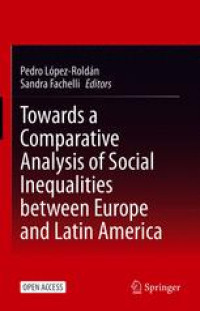 Towards a Comparative Analysis of Social Inequalities between Europe and Latin America