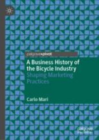 A Business History of the Bicycle Industry