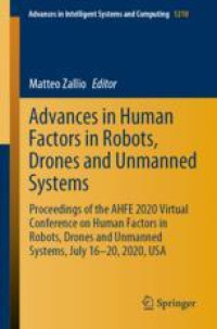 Advances in Human Factors in Robots, Drones and Unmanned Systems