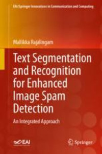 Text Segmentation and Recognition for Enhanced Image Spam Detection