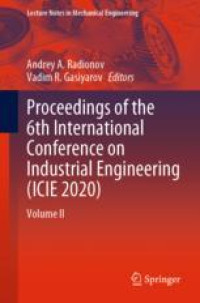 Proceedings of the 6th International Conference on Industrial Engineering (ICIE 2020)