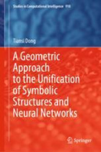 A Geometric Approach to the Unification of Symbolic Structures and Neural Networks