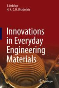 Innovations in Everyday Engineering Materials