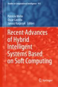 Recent Advances of Hybrid Intelligent Systems Based on Soft Computing