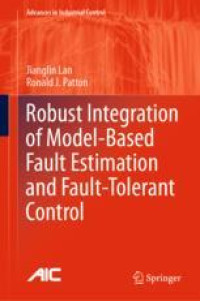 Robust Integration of Model-Based Fault Estimation and Fault-Tolerant Control