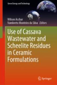 Use of Cassava Wastewater and Scheelite Residues in Ceramic Formulations