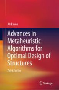 Advances in Metaheuristic Algorithms for Optimal Design of Structures