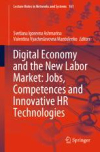 Digital Economy and the New Labor Market: Jobs, Competences and Innovative HR Technologies