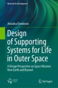 Design of Supporting Systems for Life in Outer Space